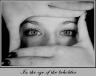 In the eye of the beholder