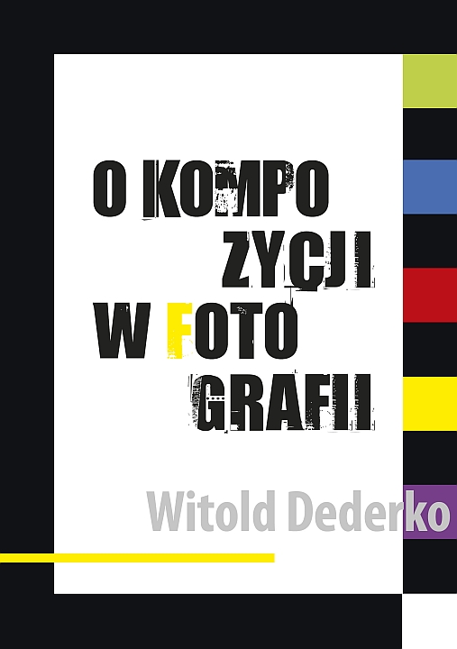 Witold Dederko - O kompozycji w fotografii